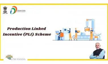 প্রোডাকশন লিঙ্কড ইনসেনটিভ (PLI) স্কিম