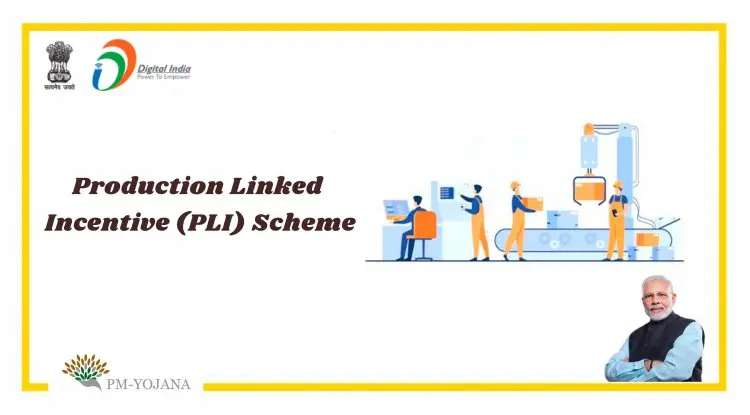 Production Linked Incentive (PLI) Scheme