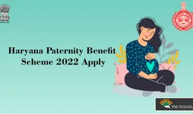 Haryana Paternity Benefit Scheme 2022 Apply