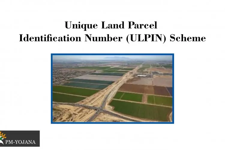 Unique Land Parcel Identification Number (ULPIN) Scheme PM Yojana