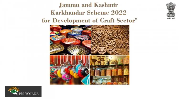 Jammu and Kashmir Karkhandar Scheme 2022 for Development of Craft Sector