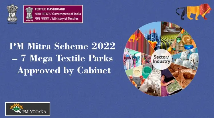 PM Mitra Scheme 2022 – 7 Mega Textile Parks Approved by Cabinet