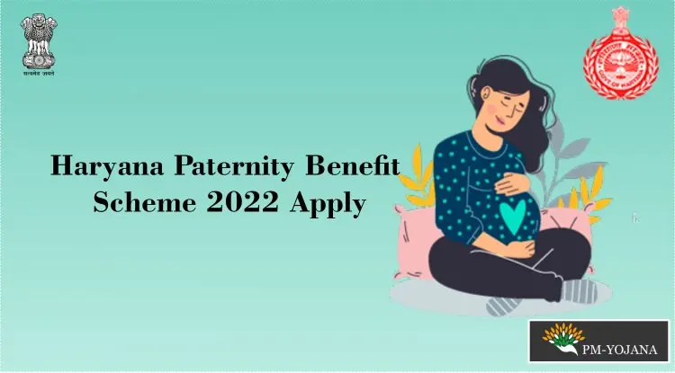 Haryana Paternity Benefit Scheme 2022 Apply