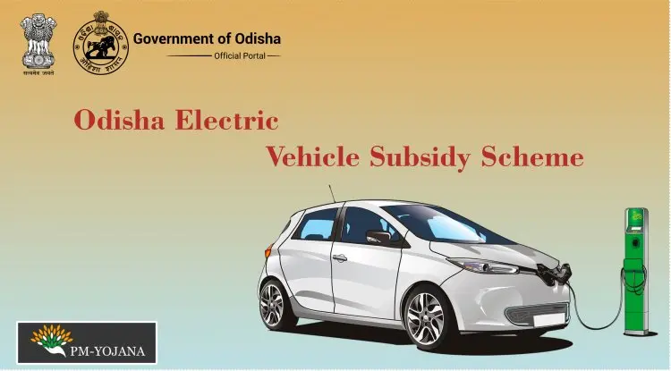 Odisha Electric Vehicle Subsidy Scheme 2022 – 15% Subsidy on Purchase of EVs