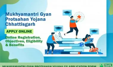 Application Form, Merit List, and Status of Chief Minister Gyan Protsahan Yojana Chhattisgarh 2022