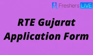 RTE ગુજરાત પ્રવેશ 2022: અરજી, પાત્રતા અને સમયમર્યાદા