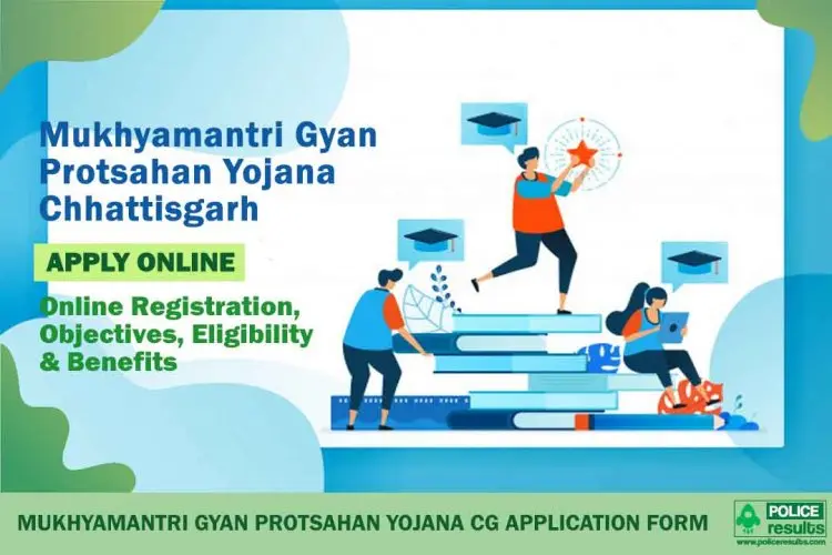 Application Form, Merit List, and Status of Chief Minister Gyan Protsahan Yojana Chhattisgarh 2022