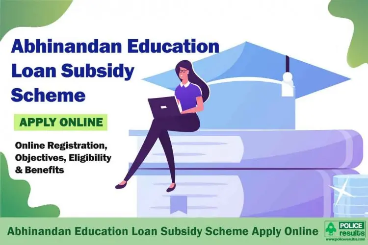 Abhinandan Education Loan Subsidy Scheme: Apply Online and Find Out If You're Eligible