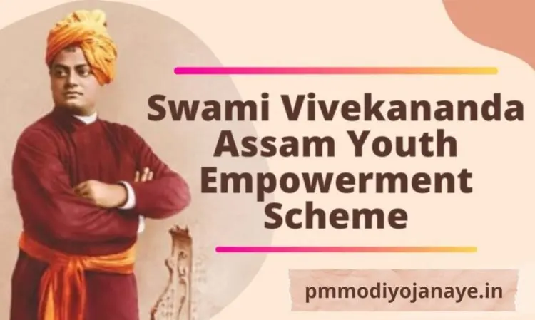 Online Registration for the Swami Vivekananda Assam Youth Empowerment Scheme