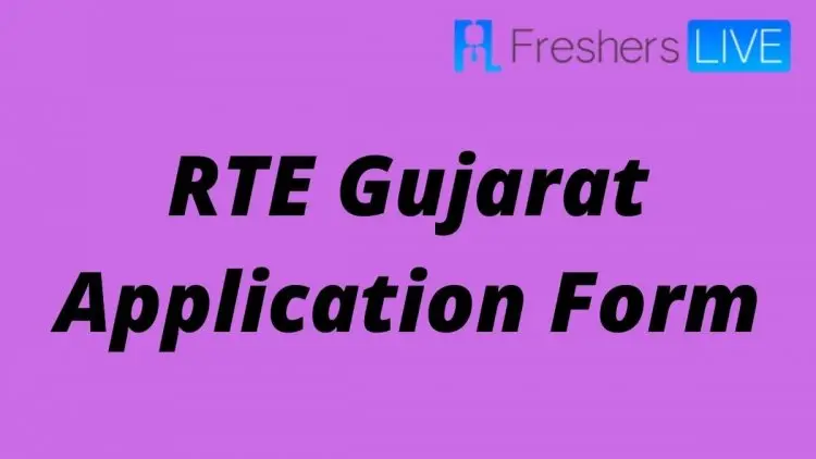 RTE Gujarat Admission 2022: Application, Eligibility, and Deadline