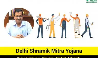 Benefits, Online Registration, and Delhi Shramik Mitra Scheme 2022