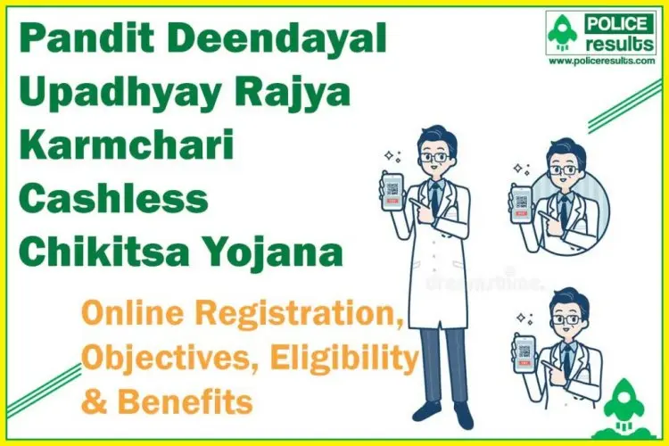 Health Card Registration under the Pandit Deendayal Upadhyay State Employees Cashless Medical Scheme 2022