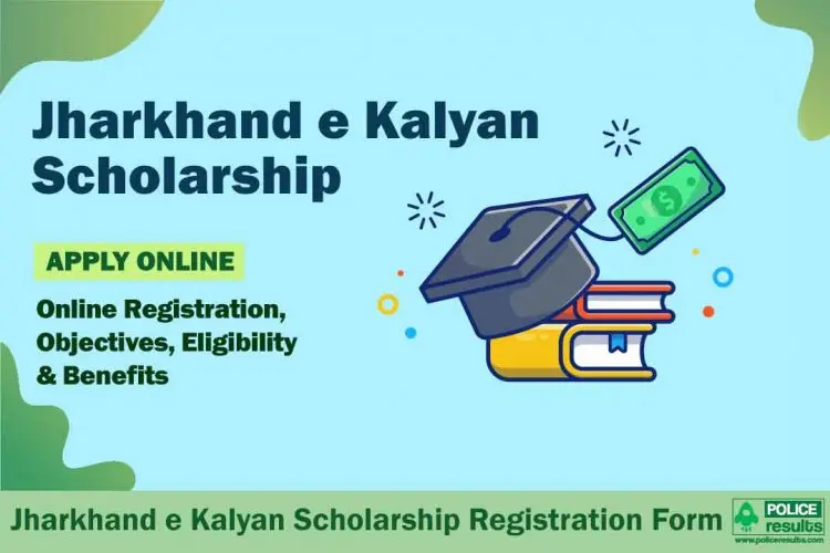 Scholarships for E-Kalyan Jharkhand: Apply Online, Check Your Status by 2022