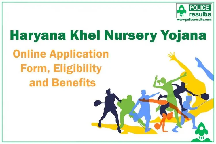 Application Information, Eligibility Requirements, and Benefits for the Haryana Sports Nursery Scheme 2022 Khel Nursery Yojana