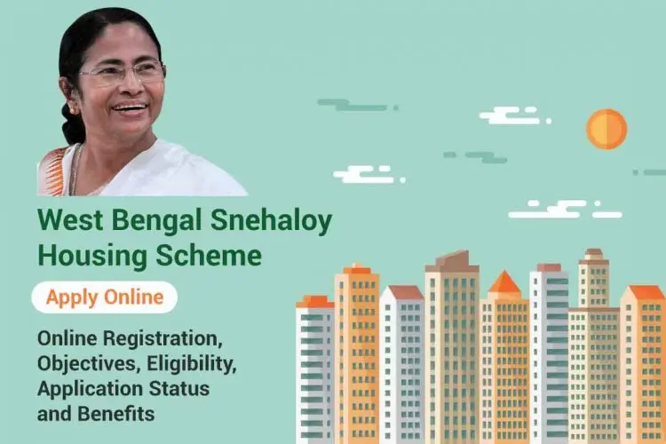 West Bengal Snehaloy Housing Scheme 2022: Application & Requirements