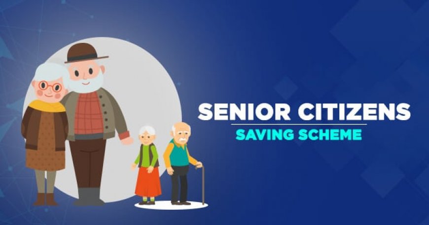 Senior Citizen Saving Scheme 2023