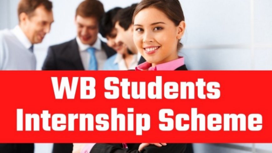West Bengal Students Internship Scheme 2023